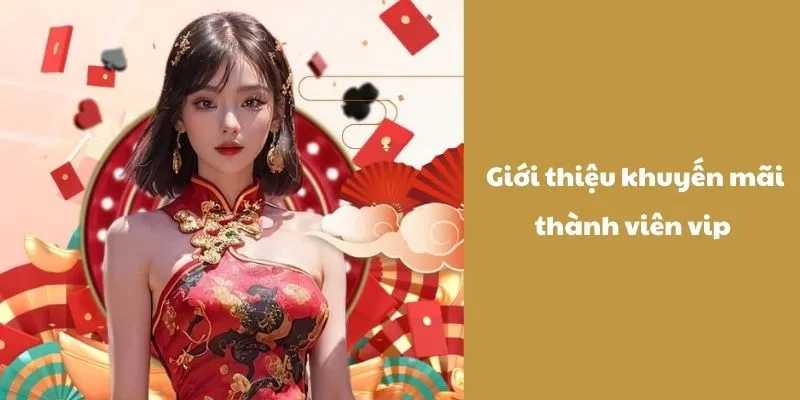 Khuyến Mãi Thành Viên Vip - Top 3 Sự Kiện Đang Diễn Ra 2 Giới thiệu các sự kiện dành cho hội viên có tài khoản vip